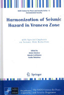 Harmonization of seismic hazard in Vrancea zone with special emphasis on seismic risk reduction /