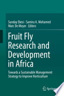 Fruit fly research and development in Africa -- towards a sustainable management strategy to improve horticulture /