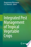 Integrated pest management of tropical vegetable crops /
