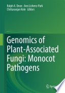 Genomics of Plant-Associated Fungi: Monocot Pathogens /