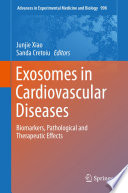 Exosomes in cardiovascular diseases : biomarkers, pathological and therapeutic effects /