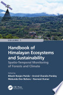 Handbook of Himalayan ecosystems and sustainability Spatio-temporal monitoring of forests and climate /