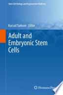 Adult and embryonic stem cells /