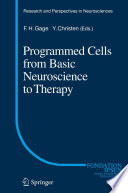 Programmed cells from basic neuroscience to therapy
