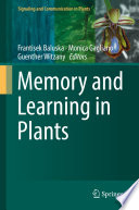 Memory and learning in plants /