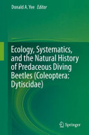 Ecology, systematics, and the natural history of predaceous diving beetles (Coleoptera: Dytiscidae) /