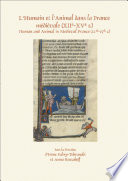 L'Humain et l'Animal dans la France médiévale (XII e -XV e s.) /