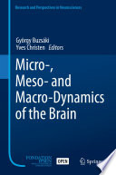 Micro-, meso- and macro-dynamics of the brain /