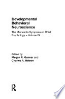 Developmental behavioral neuroscience /