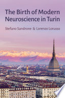 The birth of modern neuroscience in Turin /