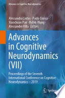 Advances in cognitive neurodynamics (VII) : proceedings of the seventh International Conference on Cognitive Neurodynamics -- 2019 /