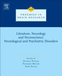Literature, neurology, and neuroscience : neurological and psychiatric disorders /