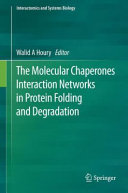 The molecular chaperones interaction networks in protein folding and degradation /