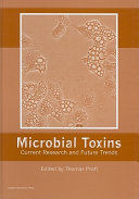 Microbial toxins : current research and future trends /