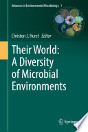 Their World: A Diversity of Microbial Environments /