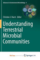 Understanding terrestrial microbial communities /
