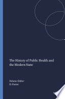 The history of public health and the modern state /