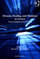 Dreams, healing, and medicine in Greece from antiquity to the present /