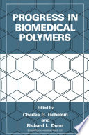 Progress in biomedical polymers /