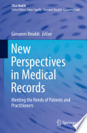 New perspectives in medical records : meeting the needs of patients and practitioners /