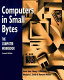Computers in small bytes : the computer workbook /