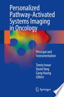 Personalized pathway-activated systems imaging in oncology : principal and instrumentation /