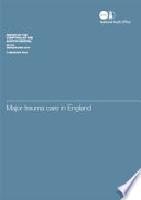Major trauma care in England : report /