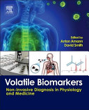 Volatile biomarkers : non-invasive diagnosis in physiology and medicine /