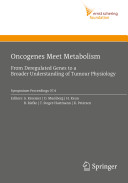 Oncogenes meet metabolism from deregulated genes to a broader understanding of tumour physiology /