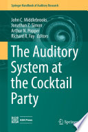 The Auditory System at the Cocktail Party /