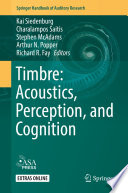 Timbre: Acoustics, Perception, and Cognition /