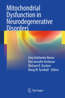 Mitochondrial dysfunction in neurodegenerative disorders /