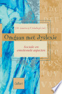 Omgaan met dyslexie : sociale en emotionele aspecten /