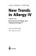 New trends in allergy IV : together with environmental allergy and allergotoxicology III /