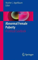 Abnormal female puberty : a clinical casebook /