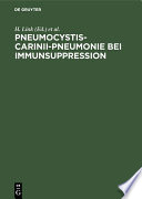 Pneumocystis-carinii-Pneumonie bei Immunsuppression : Prophylaxe und Therapie in der Hämatologie, Onkologie und bei Organtransplantation /