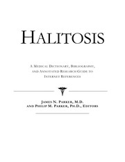 Halitosis : a medical dictionary, bibliography and annotated research guide to Internet references /