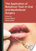 The Application of Botulinum Toxin in Oral and Maxillofacial Surgery /