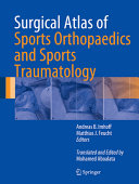 Surgical atlas of sports orthopaedics and sports traumatology /