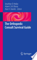 The orthopedic consult survival guide /