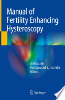 Manual of fertility enhancing hysteroscopy /
