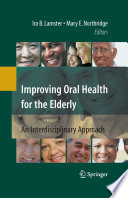 Improving oral health for the elderly an interdisciplinary approach /