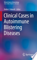 Clinical cases in autoimmune blistering diseases /