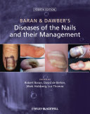 Baran & Dawber's diseases of the nails and their management