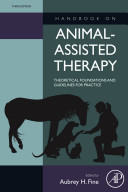 Handbook on animal-assisted therapy theoretical foundations and guidelines for practice /