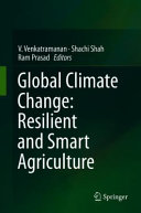 Global Climate Change: Resilient and Smart Agriculture /