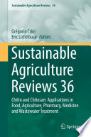 Sustainable Agriculture Reviews 36 : Chitin and Chitosan: Applications in Food, Agriculture, Pharmacy, Medicine and Wastewater Treatment /