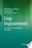 Crop Improvement : New Approaches and Modern Techniques /