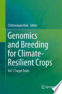 Genomics and Breeding for Climate-Resilient Crops : Vol. 2 Target Traits /
