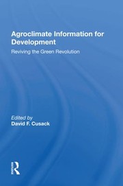 AGROCLIMATE INFORMATION FOR DEVELOPMENT reviving the green revolution